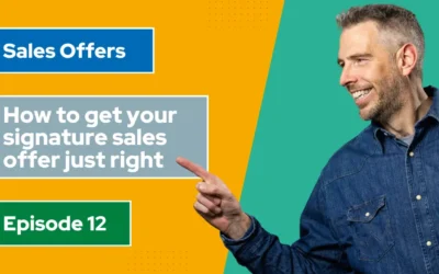 [Video] Get more sales by creating your signature sales offer (Ep12)