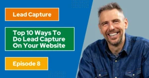 The Top 10 Ways To Do Lead Capture On Your Website