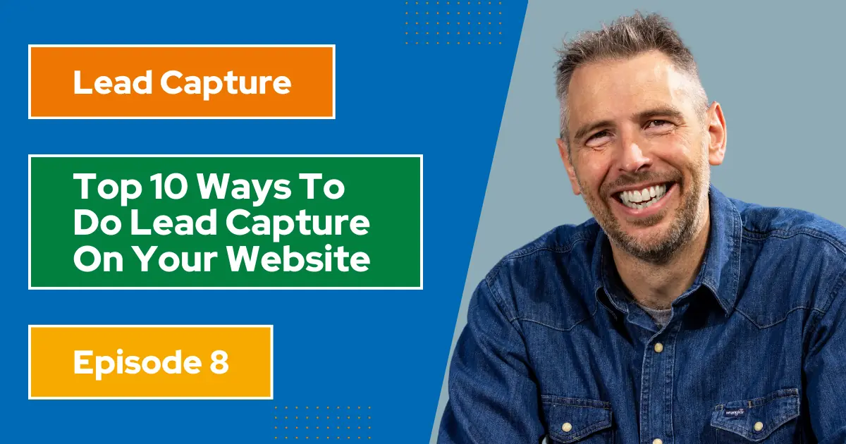 Top 10 Ways To Do Lead Capture On Your Website The Top 10 Ways To Do Lead Capture On Your Website