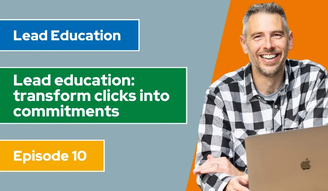 [Video] Lead education: how to follow-up in the first 90 days (Ep10)